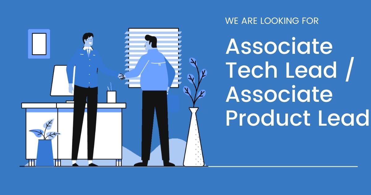 Associate Tech Lead / Associate Product Lead